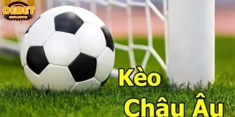 Chiến lược đọc Kèo Châu Âu hiệu quả