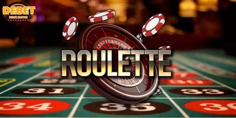 Roulette Debet - Game Casino Đấu Trí Thu Hút Mọi Game Thủ