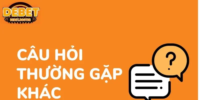 Thắc mắc hay gặp khi cá cược game tại Debet