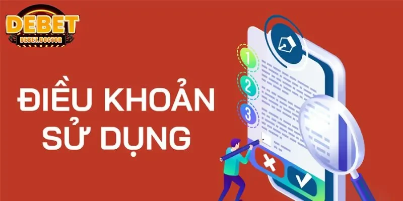 Tổng quan về điều khoản sử dụng tại Debet